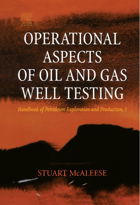 [1825 days] Operational Aspects of Oil and Gas Well Testing