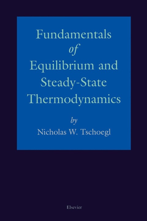 Cover image for book Fundamentals of Equilibrium and Steady-State Thermodynamics