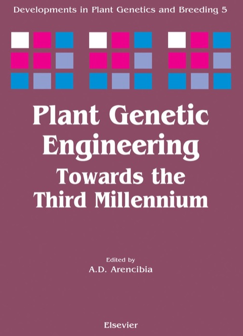 [1825 days] Plant Genetic Engineering: Towards the Third Millennium