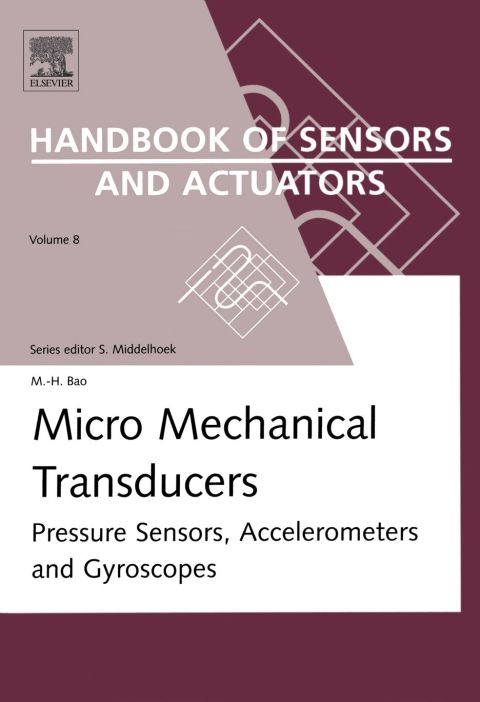[1825 days] Micro Mechanical Transducers: Pressure Sensors, Accelerometers and Gyroscopes