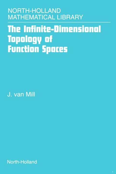 Cover image for book The Infinite-Dimensional Topology of Function Spaces
