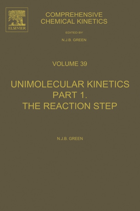 Cover image for book Comprehensive Chemical Kinetics: Unimolecular Kinetics, Part 1. The Reaction Step