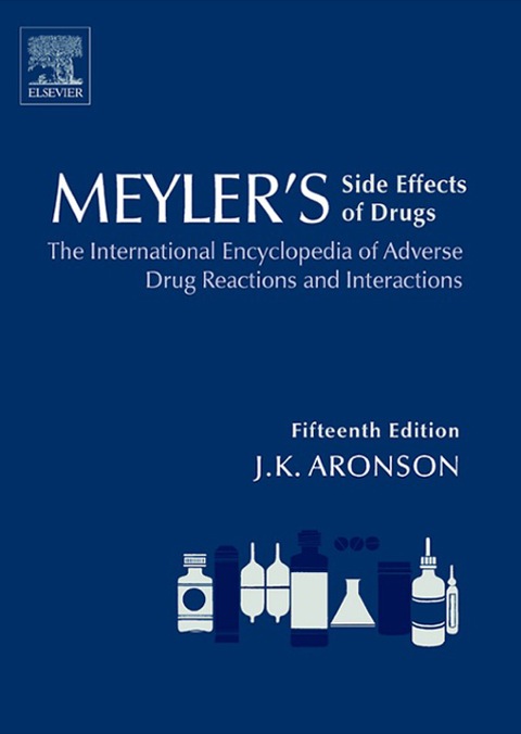 Cover image for book Meyler's Side Effects of Drugs 15E: The International Encyclopedia of Adverse Drug Reactions and Interactions