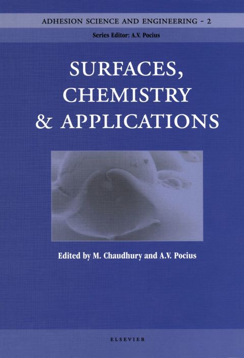 [1825 days] Adhesion Science and Engineering: Surfaces, Chemistry and Applications