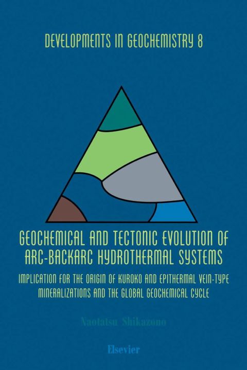 [1825 days] Geochemical and Tectonic Evolution of Arc-Backarc Hydrothermal Systems: Implication for the Origin of Kuroko and Epithermal Vein-Type Mineralizations and the Global Geochemical Cycle