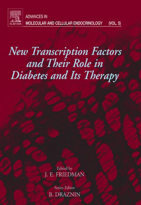 Cover image for book New Transcription Factors and Their Role in Diabetes and Therapy: Advances in Molecular and Cellular Endocrinology