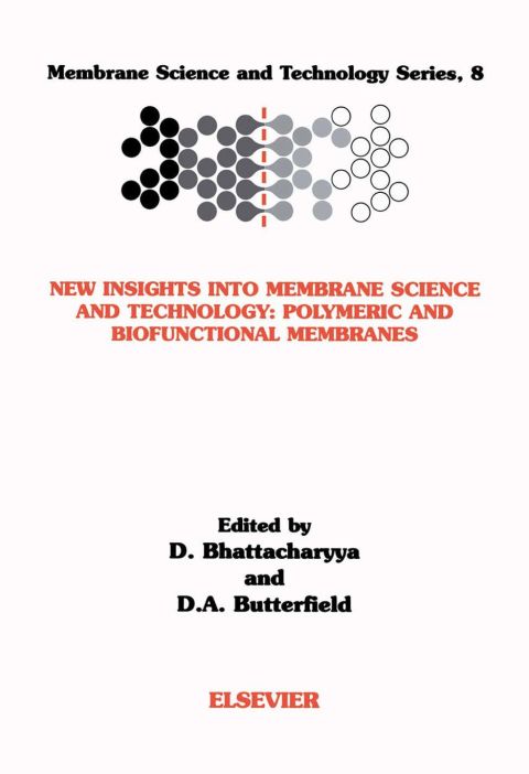 Cover image for book New Insights into Membrane Science and Technology: Polymeric and Biofunctional Membranes: Polymeric and Biofunctional Membranes