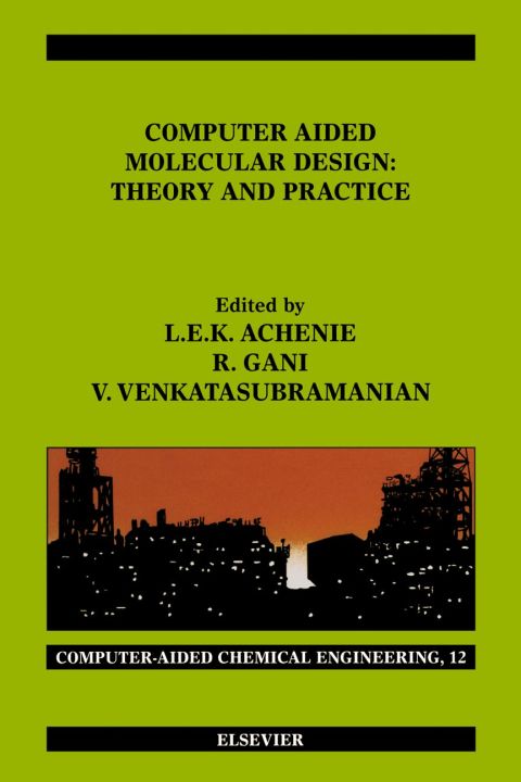 [1825 days] Computer Aided Molecular Design: Theory and Practice