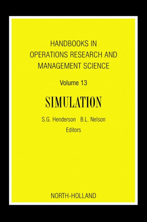 Cover image for book Handbooks in Operations Research and Management Science: Simulation: Simulation