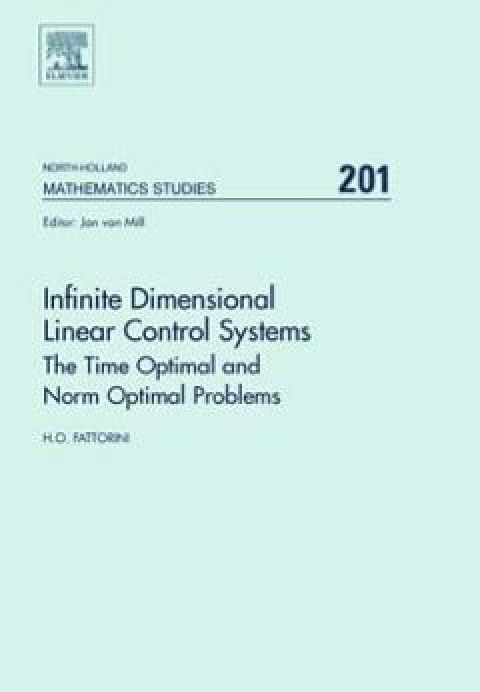 Cover image for book Infinite Dimensional Linear Control Systems: The Time Optimal and Norm Optimal Problems