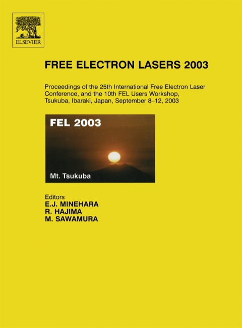Cover image for book Free Electron Lasers 2003: Proceedings of the 25th International Free Electron Laser Conference and the 10th FEL Users Workshop, Tsukuba, Ibaraki, Japan, 8-12 September 2003