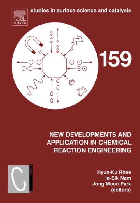 Cover image for book New Developments and Application in Chemical Reaction Engineering: Proceedings of the 4th Asia-Pacific Chemical Reaction Engineering Symposium (APCRE '05), Gyeongju, Korea, June 12-15 2005