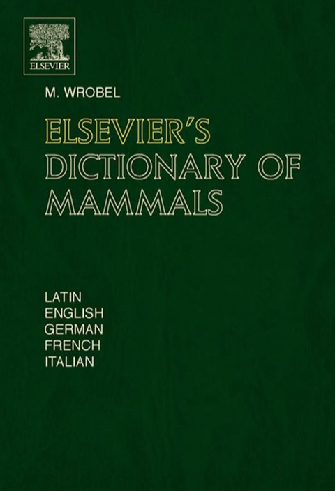 Cover image for book Elsevier's Dictionary of Mammals