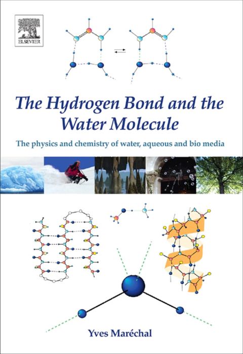 Cover image for book The Hydrogen Bond and the Water Molecule: The Physics and Chemistry of Water, Aqueous and Bio-Media