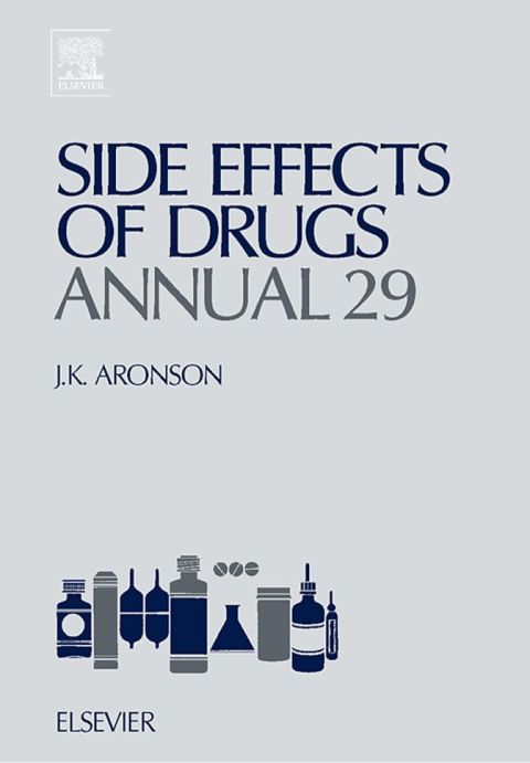 [1825 days] Side Effects of Drugs Annual: A worldwide yearly survey of new data and trends in adverse drug reactions