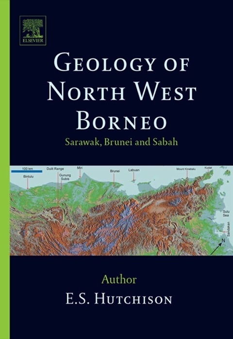 Cover image for book Geology of North-West Borneo: Sarawak, Brunei and Sabah