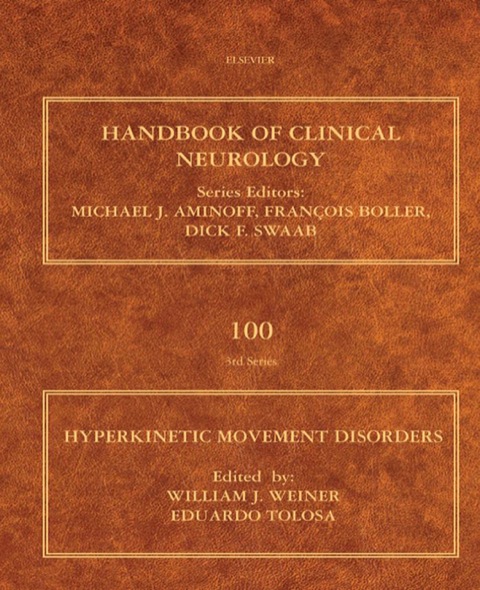 Cover image for book Hyperkinetic Movement Disorders: Handbook of Clinical Neurology Vol. 100 (Series Editors: Aminoff, Boller and Swaab)