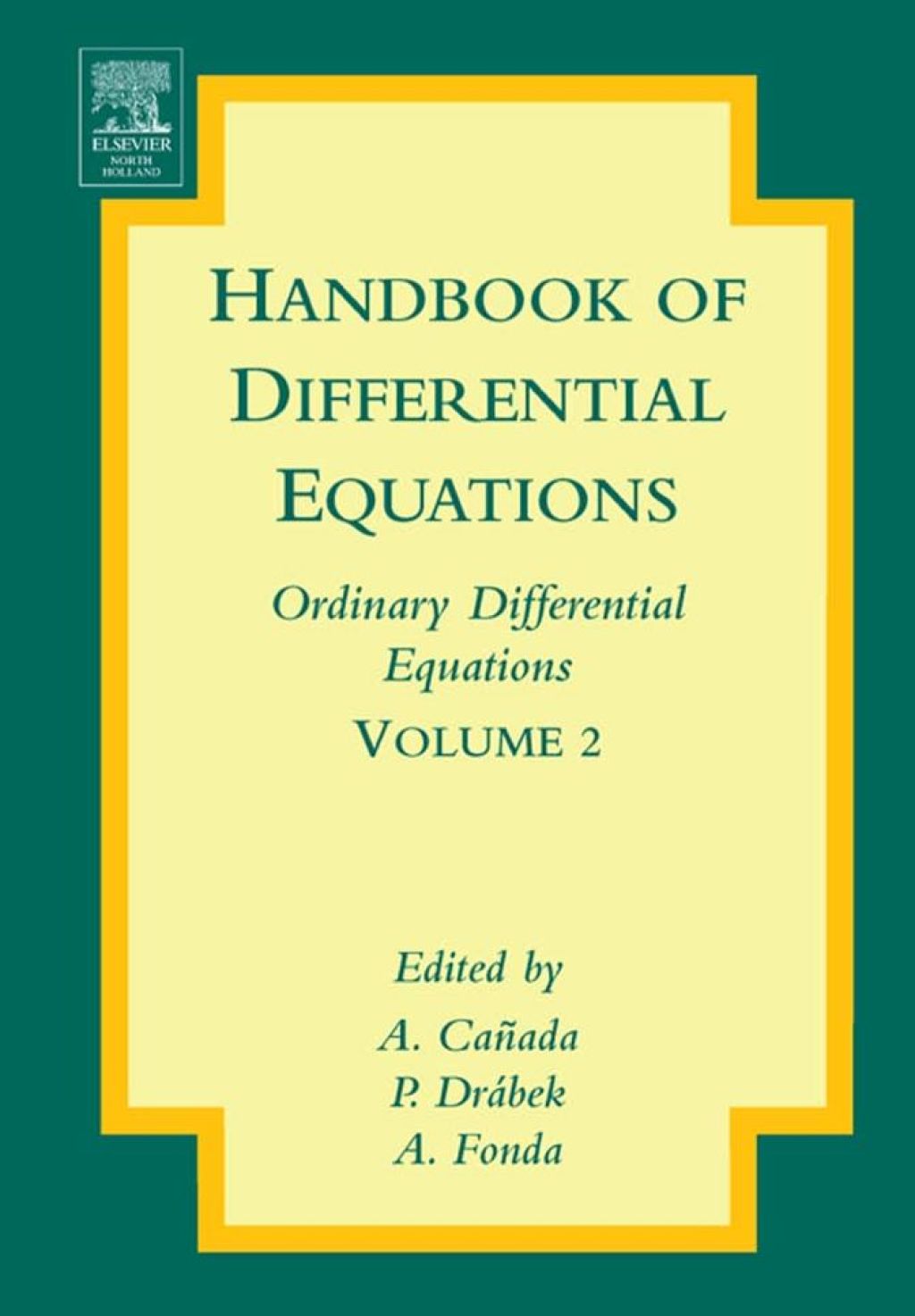 Handbook of Differential Equations: Ordinary Differential Equations: Ordinary Differential Equations (eBook) - Canada;  A.; Drabek;  P.; Fonda;  A.,