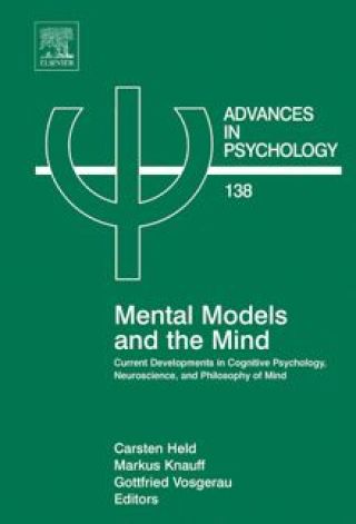 Mental Models & the Mind: Current developments in Cognitive Psychology, Neuroscience and Philosophy of Mind