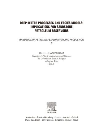 Deep-Water Processes and Facies Models: Implications for Sandstone Petroleum Reservoirs: Implications for Sandstone Petroleum Reservoirs
