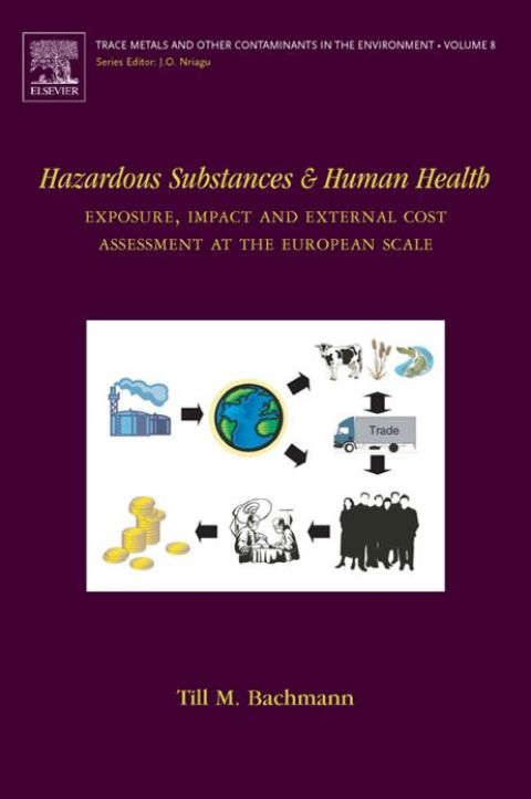Cover image for book Hazardous Substances and Human Health: Exposure, Impact and External Cost Assessment at the European Scale