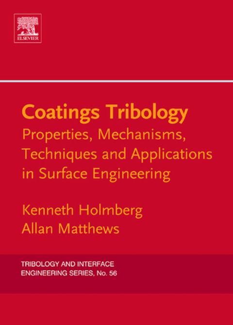 Cover image for book Coatings Tribology: Properties, Mechanisms, Techniques and Applications in Surface Engineering