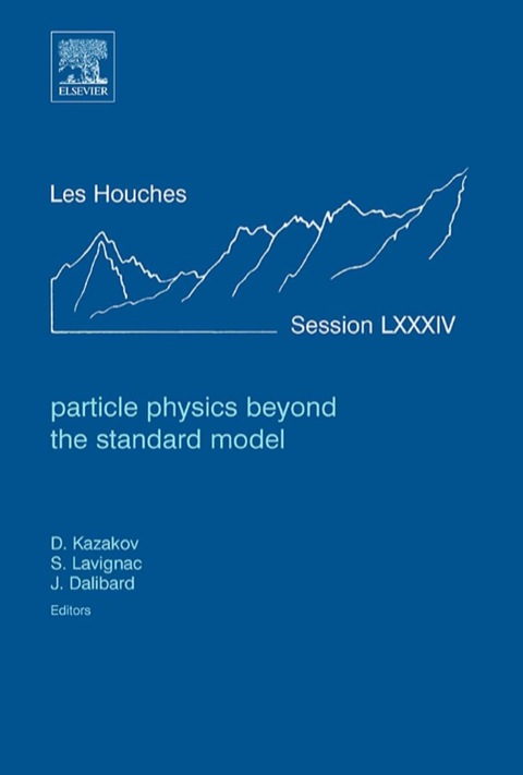 Cover image for book Particle Physics beyond the Standard Model: Lecture Notes of the Les Houches Summer School 2005
