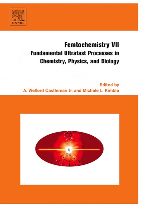 Cover image for book Femtochemistry VII: Fundamental Ultrafast Processes in Chemistry, Physics, and Biology