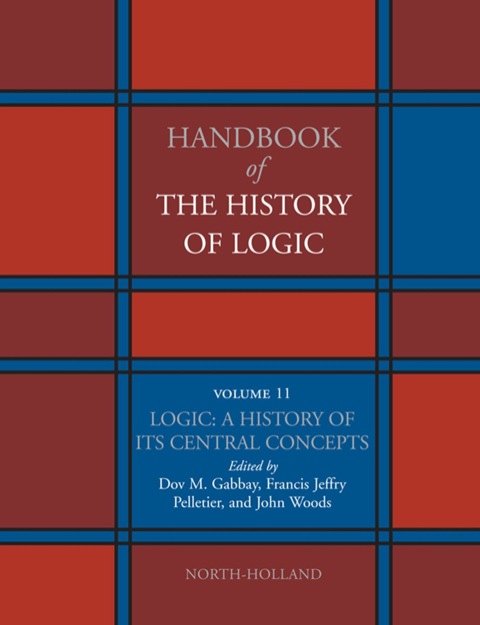 Cover image for book Logic: A History of its Central Concepts: LOGIC: HISTORY OF ITS CENT CONCEPTS