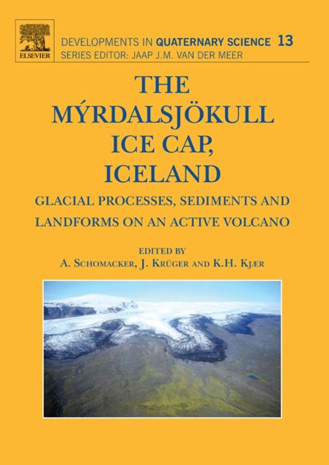 Cover image for book The Myrdalsjokull Ice Cap, Iceland: Glacial Processes, Sediments and Landforms on an Active Volcano