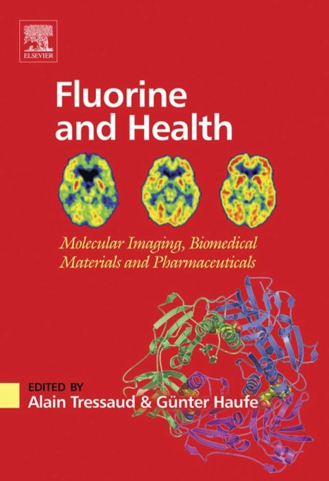 [1825 days] Fluorine and Health: Molecular Imaging, Biomedical Materials and Pharmaceuticals