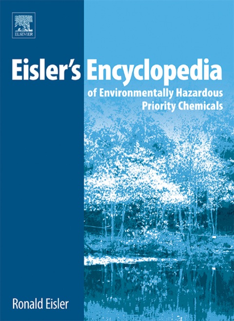 Cover image for book Eisler's Encyclopedia of Environmentally Hazardous Priority Chemicals