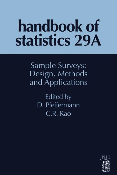 Cover image for book Handbook of Statistics_29A: Sample Surveys: Design, Methods and Applications