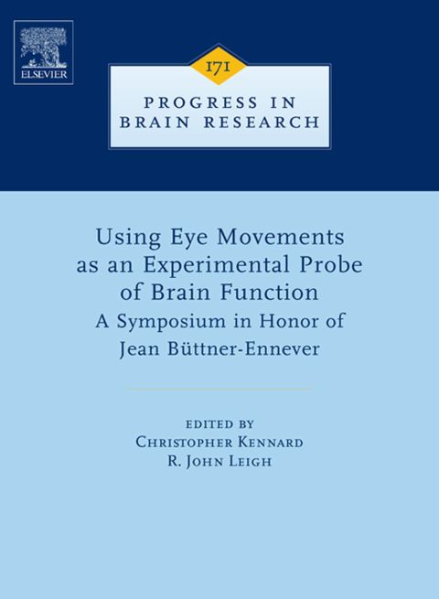 Cover image for book Using Eye Movements as an Experimental Probe of Brain Function: A Symposium in Honor of Jean Büttner-Ennever