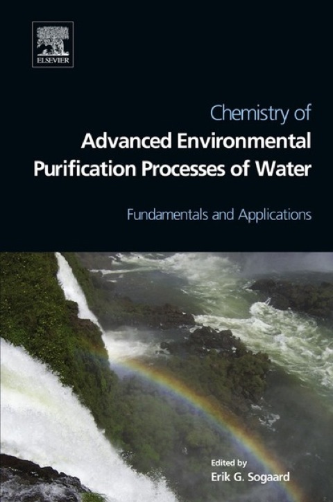 Cover image for book Chemistry of Advanced Environmental Purification Processes of Water: Fundamentals and Applications