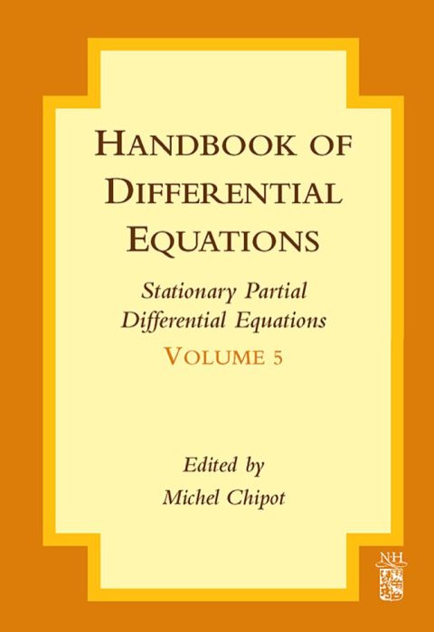 [1825 days] Handbook of Differential Equations: Stationary Partial Differential Equations: Stationary Partial Differential Equations