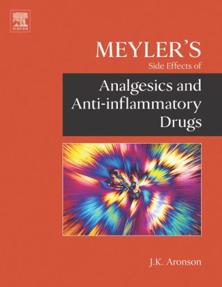 Meyler's Side Effects of Analgesics and Anti-inflammatory Drugs