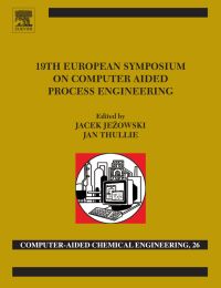 Titelbild: 19th European Symposium on Computer Aided Process Engineering: ESCAPE-19: June 14-17, 2009, Cracow, Poland 9780444534330