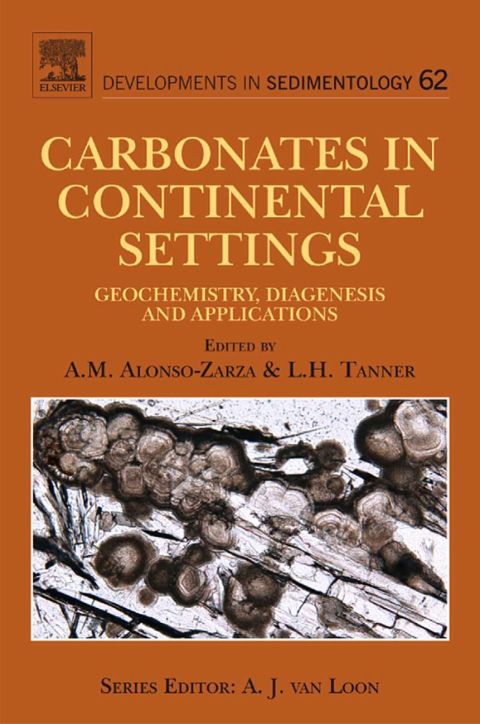 Cover image for book Carbonates in Continental Settings: Geochemistry, Diagenesis and Applications