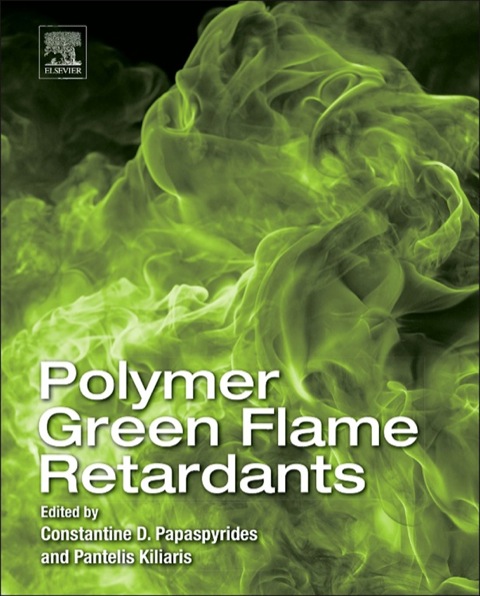 Cover image for book Polymer Green Flame Retardants: A comprehensive Guide to Additives and Their Applications