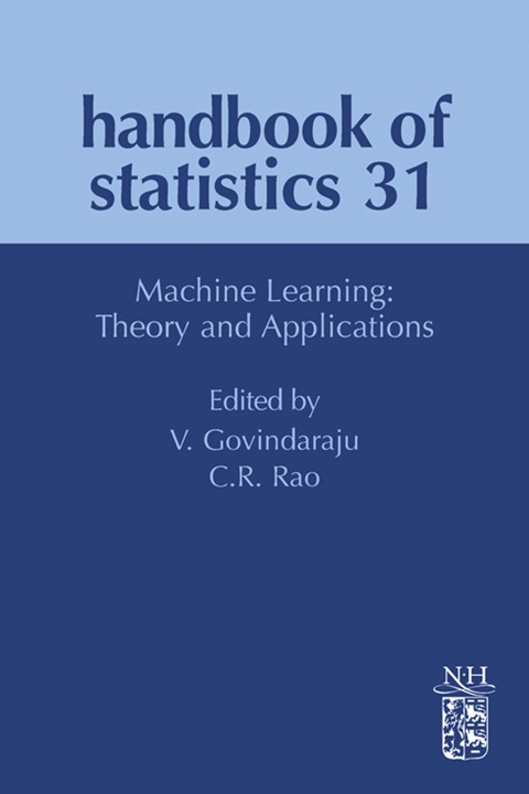 Cover image for book Handbook of Statistics: Machine Learning: Theory and Applications
