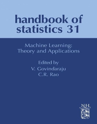 Handbook of Statistics: Machine Learning: Theory and Applications