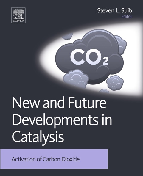 Cover image for book New and Future Developments in Catalysis: Activation of Carbon Dioxide