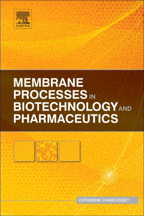 Cover image for book Membrane Processes in Biotechnology and Pharmaceutics