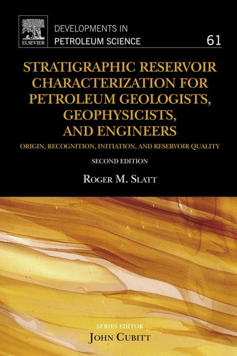 Cover image for book Stratigraphic Reservoir Characterization for Petroleum Geologists, Geophysicists, and Engineers