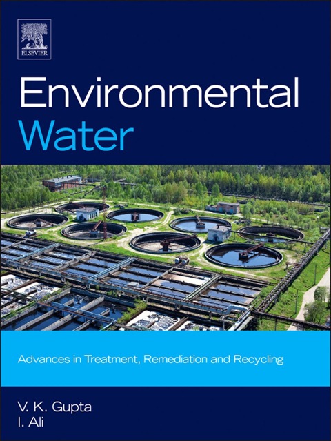 Cover image for book Environmental Water: Advances in Treatment, Remediation and Recycling
