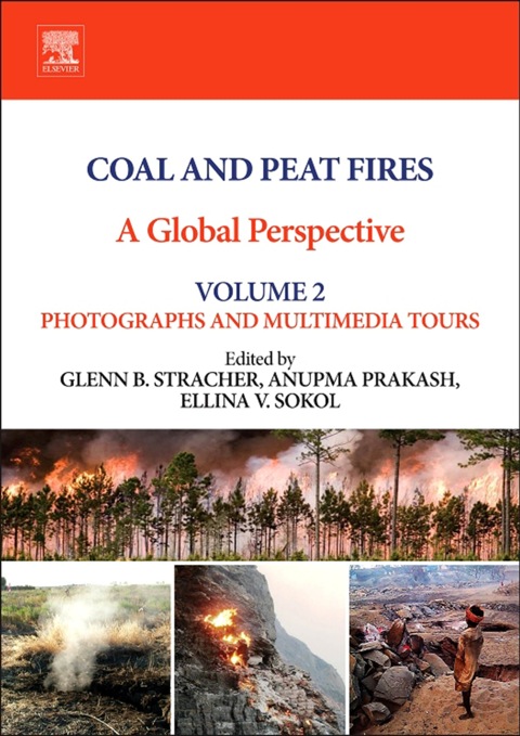 Cover image for book Coal and Peat Fires: A Global Perspective: Volume 2: Photographs and Multimedia Tours