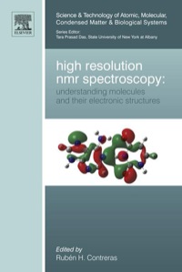 صورة الغلاف: High Resolution NMR Spectroscopy: Understanding Molecules and their Electronic Structures 9780444594112