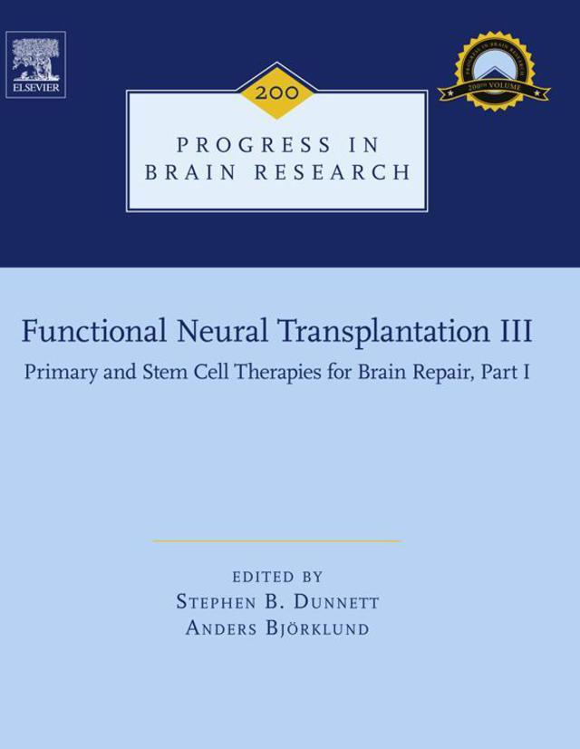 Functional Neural Transplantation III: Primary and Stem Cell Therapies for Brain Repair, Part I