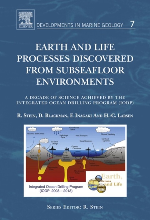 Cover image for book Earth and Life Processes Discovered from Subseafloor Environments: A Decade of Science Achieved by the Integrated Ocean Drilling Program (IODP)